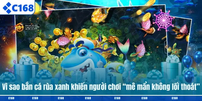 Vì sao bắn cá rùa xanh khiến người chơi “mê mẩn không lối thoát”